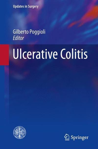 Ulcerative Colitis - Updates in Surgery - - Books - Springer Verlag - 9788847039766 - October 30, 2018
