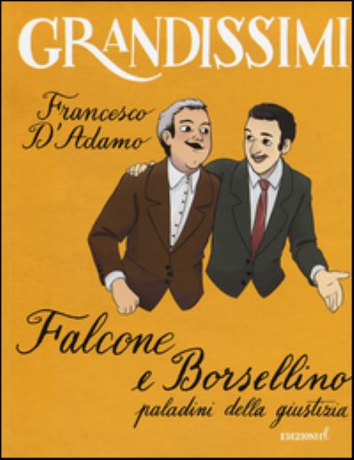 Cover for Francesco D'Adamo · Falcone E Borsellino, Paladini Della Giustizia. Ediz. A Colori (Book)