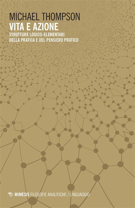 Cover for Michael Thompson · Vita E Azione. Strutture Logico-Elementari Della Pratica E Del Pensiero-Pratico (Book)
