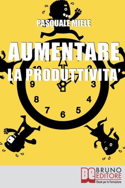 Cover for Pasquale Miele · Aumentare la Produttivita (Paperback Book) (2019)