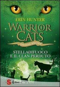 Cover for Erin Hunter · Stelladifuoco E Il Clan Perduto. Warrior Cats (Book)