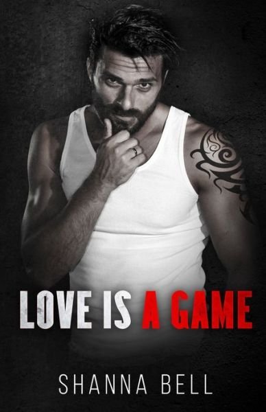 Cover for Shanna Bell · Love is a Game (Paperback Book) (2021)