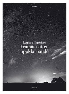 Cover for Lennart Hagerfors · Framåt natten uppklarnande (ePUB) (2020)