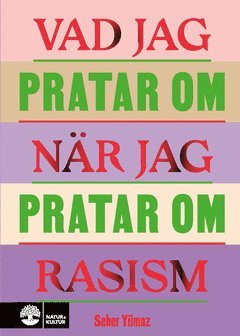 Cover for Seher Yilmaz · Vad jag pratar om när jag pratar om rasism (ePUB) (2021)