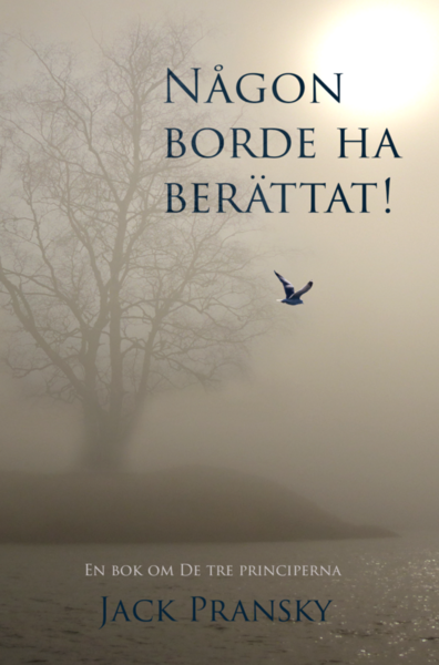 Cover for Jack Pransky · Någon borde ha berättat! : en bok om de tre principerna (Paperback Book) (2019)