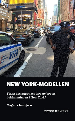 Cover for Magnus Lindgren · Tryggare Sverige: New York-modellen (Buch) (2019)