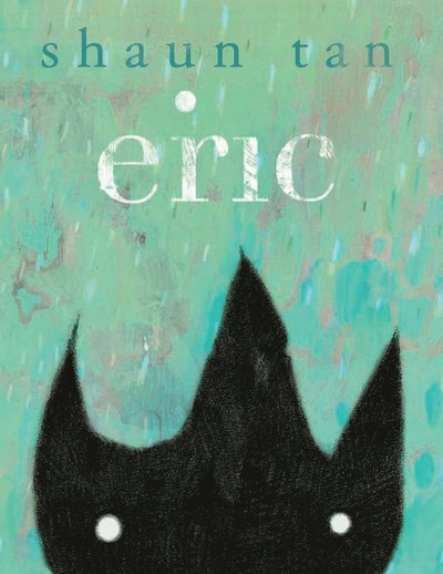 Eric - Shaun Tan - Kirjat - Kabusa Böcker - 9789173553766 - keskiviikko 4. marraskuuta 2015