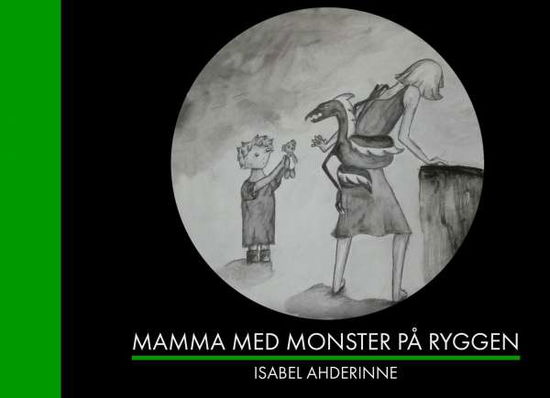 Cover for Isabel Ahderinne · Mamma med monster på ryggen (Hardcover Book) (2015)