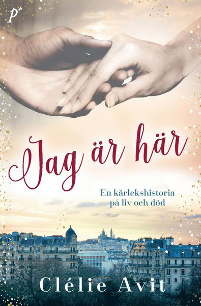 Cover for Clélie Avit · Jag är här (Hardcover Book) (2016)