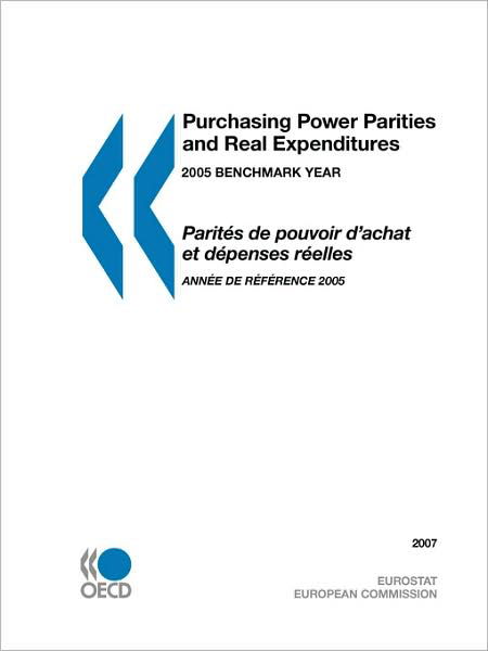 Purchasing Power Parities and Real Expenditures:  2005 Benchmark Year, 2007 Edition - Oecd Organisation for Economic Co-operation and Develop - Livres - oecd publishing - 9789264026766 - 29 février 2008