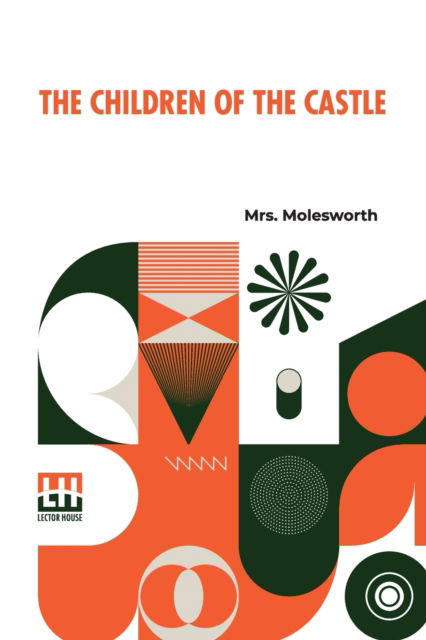 Cover for Mrs Molesworth · The Children Of The Castle (Paperback Book) (2022)