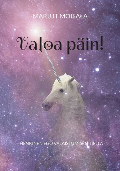 Cover for Marjut Moisala · Valoa pain! (Paperback Book) (2022)