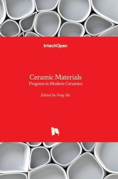 Cover for Feng Shi · Ceramic Materials: Progress in Modern Ceramics (Hardcover Book) (2012)