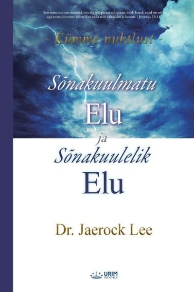 Cover for Lee Jaerock · Sonakuulmatu Elu ja Sonakuulelik Elu (Estonian) (Paperback Book) (2020)