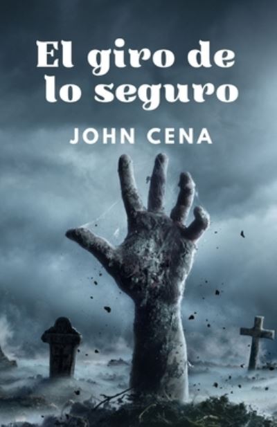 Cover for John Cena · La vuelta de lo seguro (Pocketbok) (2022)