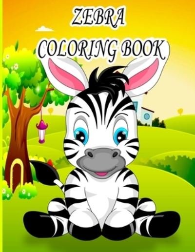 Cover for Ab Draw Publishing · Zebra Coloring Book: Coloring Book for Kids, Boys And girls, toddlers, funny pets with beautiful illustrations for all ages (Paperback Bog) (2022)
