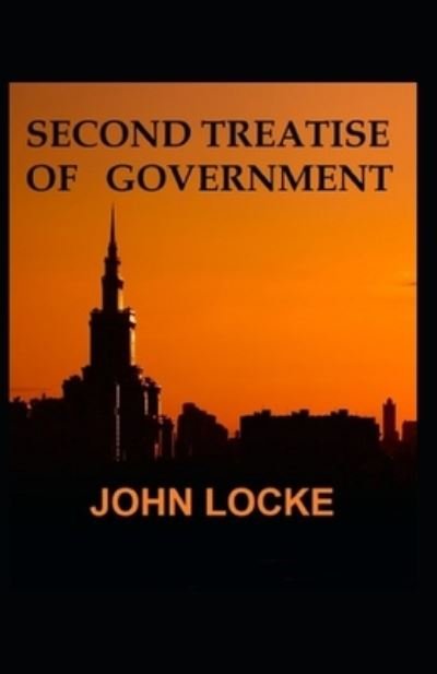 Second Treatises of Government: An Essay Original (Annotated) - John Locke - Livros - Independently Published - 9798423733766 - 26 de fevereiro de 2022