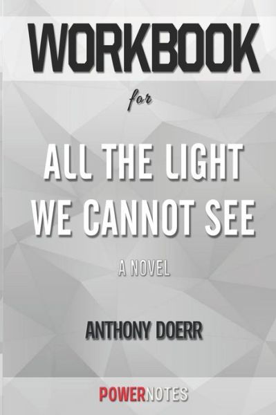 Cover for Amazon Digital Services LLC - KDP Print US · Workbook on All the Light We Cannot See (Taschenbuch) (2022)