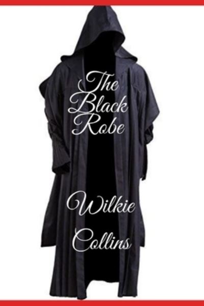 Cover for Wilkie Collins · The Black Robe (Illustrated) (Paperback Book) (2021)