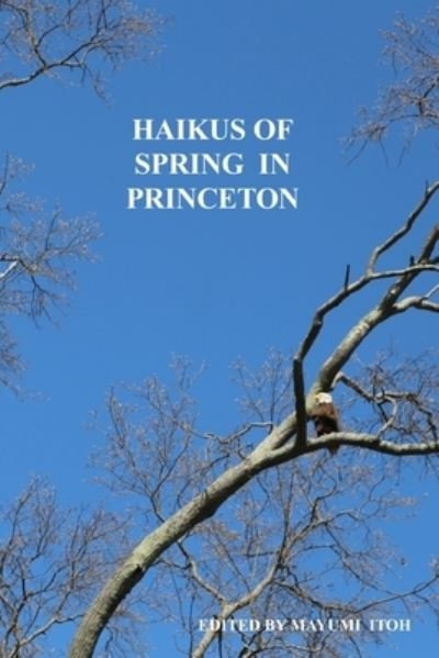 Cover for Mayumi Itoh · Haikus of Spring in Princeton (Paperback Book) (2021)