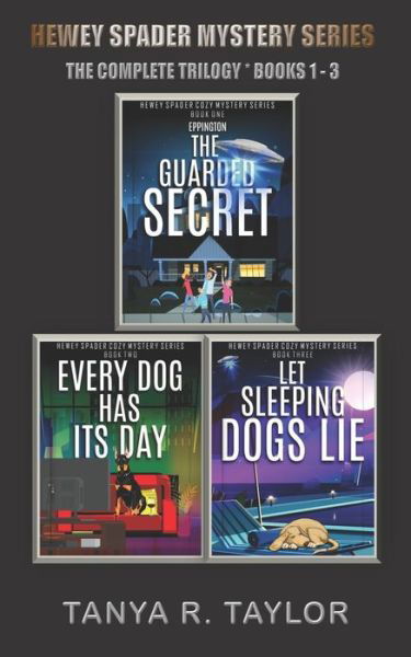 The Hewey Spader Mystery Series (The Complete Trilogy * Books 1 -3 ) - Tanya R Taylor - Książki - Independently Published - 9798507491766 - 20 maja 2021