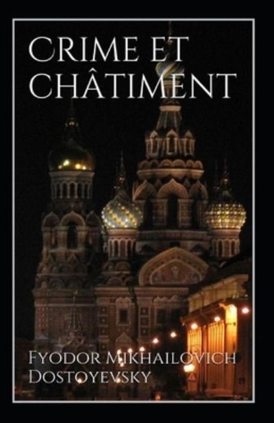 Cover for Fyodor Mikhailovich Dostoyevsky · Crime et chatiment Annote (Pocketbok) (2021)