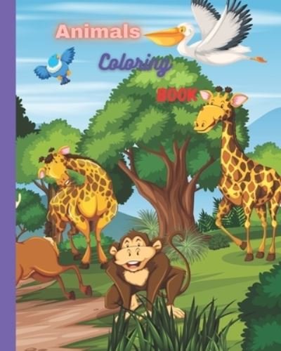 Cover for Nipa Begum · Animal coloring books: animal coloring books for kids ages 4-8 (Paperback Bog) (2021)