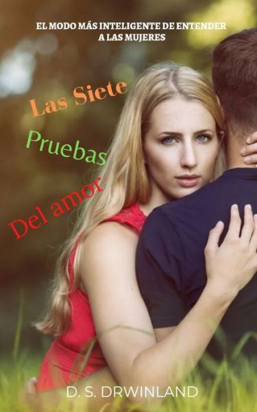 Cover for D S Drwinland · Las Siete Pruebas del Amor (Paperback Book) (2021)