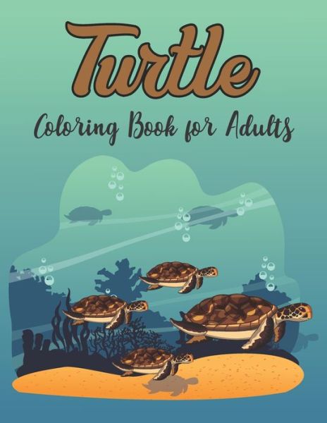 Cover for Elite Press House · Turtle Coloring Book for Adults (Paperback Book) (2020)