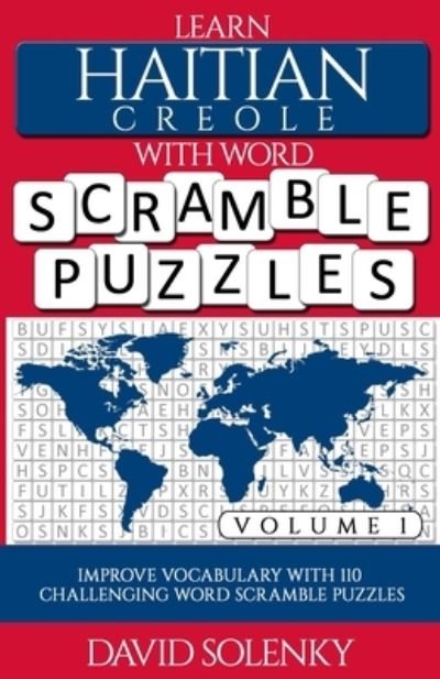 Learn Haitian Creole with Word Scramble Puzzles Volume 1 - David Solenky - Libros - Independently Published - 9798560803766 - 8 de noviembre de 2020