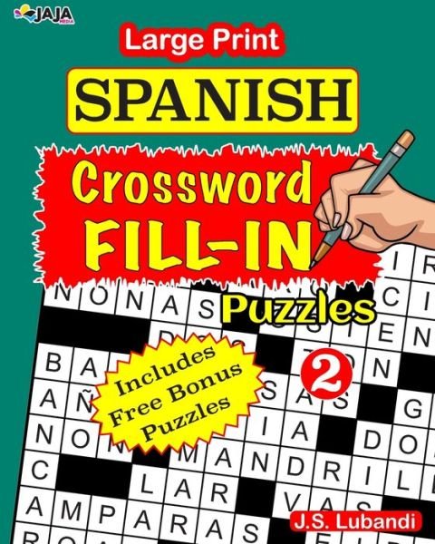 Cover for Jaja Media · Large Print SPANISH CROSSWORD Fill-in Puzzles; Vol.2 (Pocketbok) (2020)
