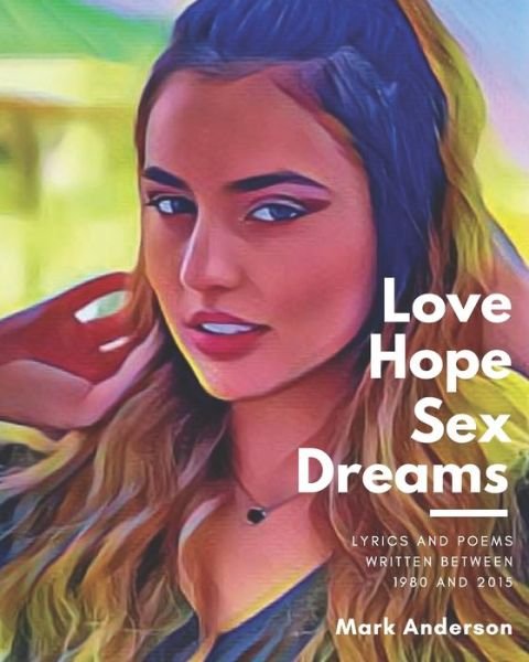Cover for Mark Anderson · Love Hope Sex Dreams (Pocketbok) (2020)