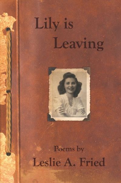 Cover for Leslie A Fried · Lily is Leaving (Paperback Book) (2021)