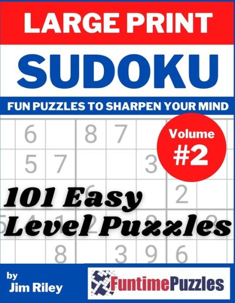 Cover for Jim Riley · Large Print Sudoku Easy Level Puzzles: Volume 2; For Teens, Adults, Seniors; Solutions Included (Paperback Book) [Large type / large print edition] (2021)