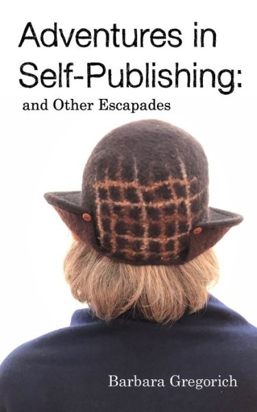 Cover for Barbara Gregorich · Adventures in Self-Publishing (Paperback Book) (2020)