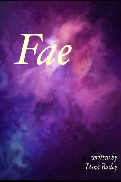 Cover for Dana Bailey · Fae (Paperback Book) (2020)