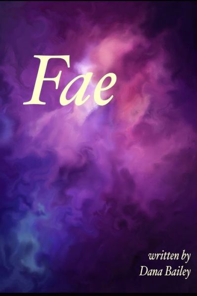 Cover for Dana Bailey · Fae (Taschenbuch) (2020)