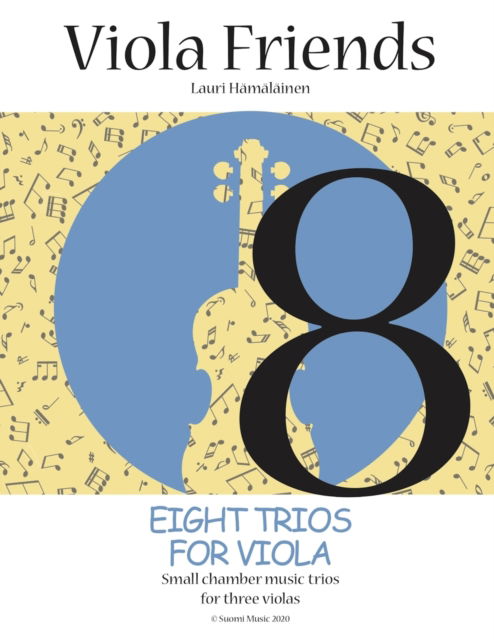 Cover for Lauri Juhani Hamalainen · Eight Trios for Viola: Small chamber music trios for three violas - Viola Friends (Paperback Book) (2020)