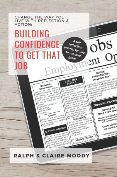 Building Confidence To Get That Job - Ralph Moody - Books - Independently Published - 9798653484766 - June 13, 2020
