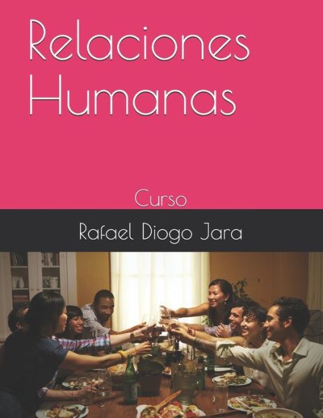 Cover for Rafael Diogo Jara · Relaciones Humanas (Paperback Book) (2020)