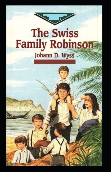 Cover for Johann David Wyss · Swiss Family Robinson-Original Edition (Annotated) (Pocketbok) (2020)