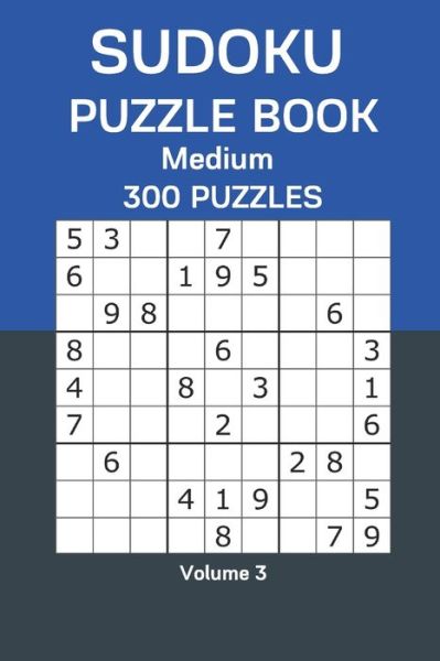 Sudoku Puzzle Book Medium - James Watts - Books - Independently Published - 9798668420766 - July 22, 2020