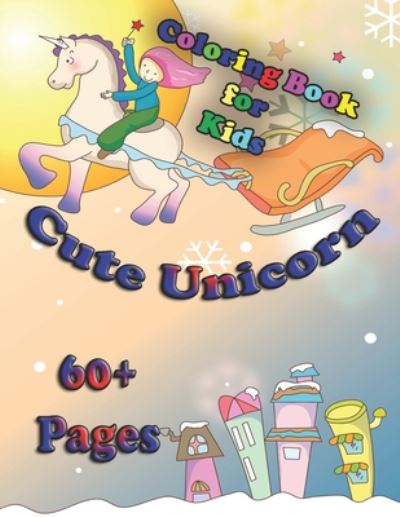 Cover for Nicky And Jerry · Cute Unicorn Coloring Book for Kids (Pocketbok) (2020)