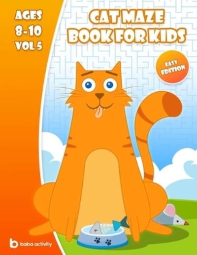 Cat maze book for kids 8-10 - Baba Activity Books - Boeken - Independently Published - 9798684950766 - 10 september 2020