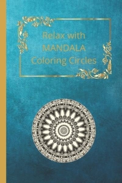 Cover for Eca Publishing · Relax with MANDALA Coloring Circles (Paperback Bog) (2020)