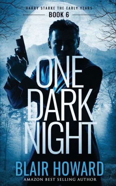 Cover for Blair Howard · One Dark Night - Harry Starke Genesis (Pocketbok) (2021)
