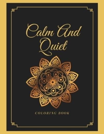 Cover for Nafeez Imtiaz · Calm And Quiet Coloring Book (Taschenbuch) (2021)