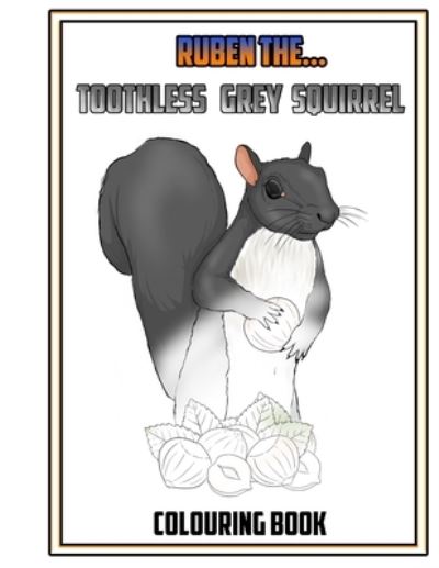 Cover for Ania Allum · Ruben - The Toothless Grey Squirrel (Paperback Book) (2021)