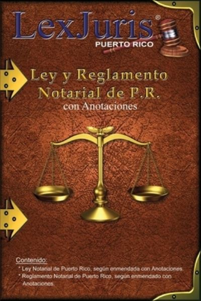 Ley y Reglamento Notarial de P.R. con Anotaciones. - Juan M Diaz Rivera - Books - Independently Published - 9798744960766 - April 27, 2021