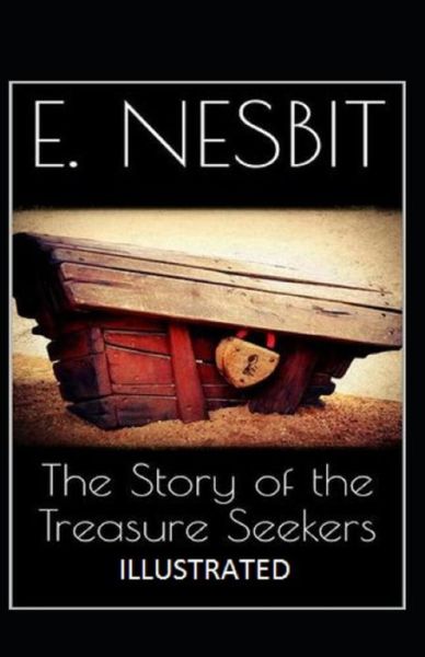 Cover for E Nesbit · The Story of the Treasure Seekers Annotated (Paperback Book) (2021)